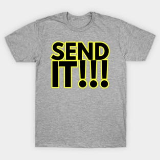 send It!! T-Shirt